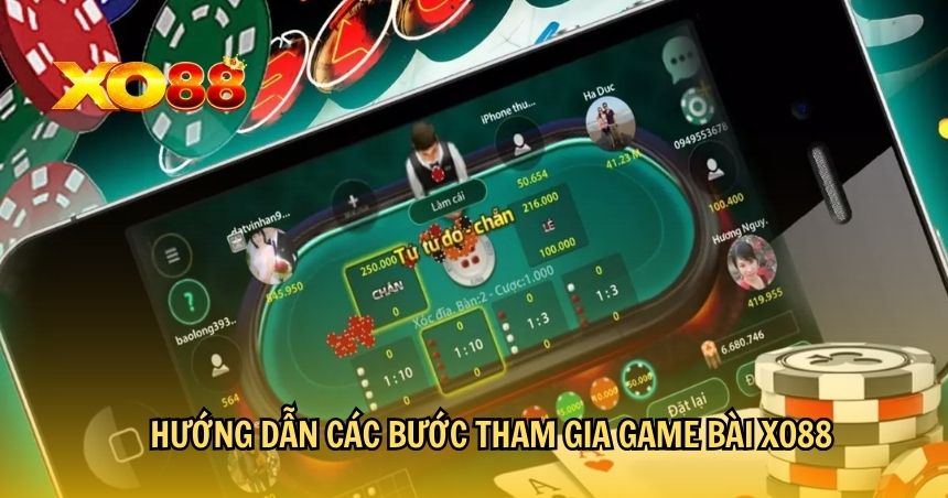 Hướng dẫn các bước tham gia game bài XO88