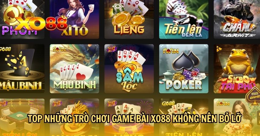 Top những trò chơi Game bài XO88 không nên bỏ lỡ